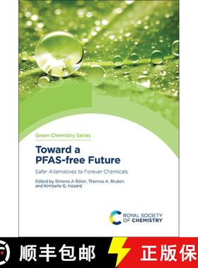 【3-4周达】Toward a PFAS-free Future : Safer Alternatives to Forever Chemicals [9781837670543]