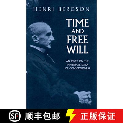 预订 Time and Free Will: An Essay on the Immediate Data of Consciousness [9780486417677]