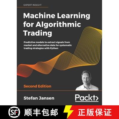 现货 用于算法交易的机器学习 Machine Learning for Algorithmic Trading: Predictive models to extract si... [9781839217715]