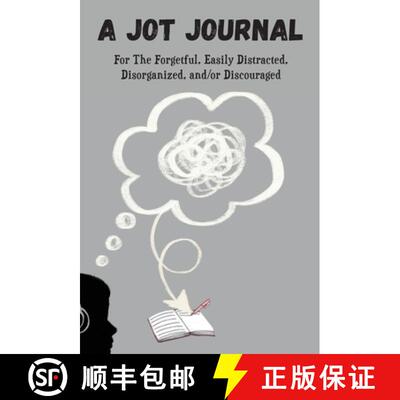 【3-4周达】A Jot Journal For The Forgetful, Easily Distracted, Disorganized, and/or Discouraged [9781737083092]