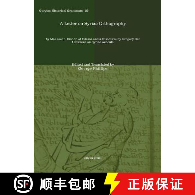 【3-4周达】Letter on Syriac Orthography: by Mar Jacob, Bishop of Edessa and a Discourse by Gregory Ba... [9781611433593]