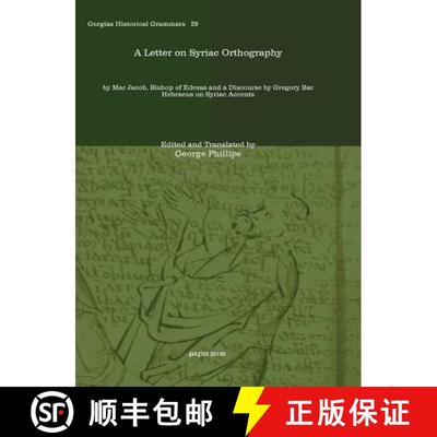【3-4周达】Letter on Syriac Orthography: by Mar Jacob, Bishop of Edessa and a Discourse by Gregory Ba... [9781611433593]