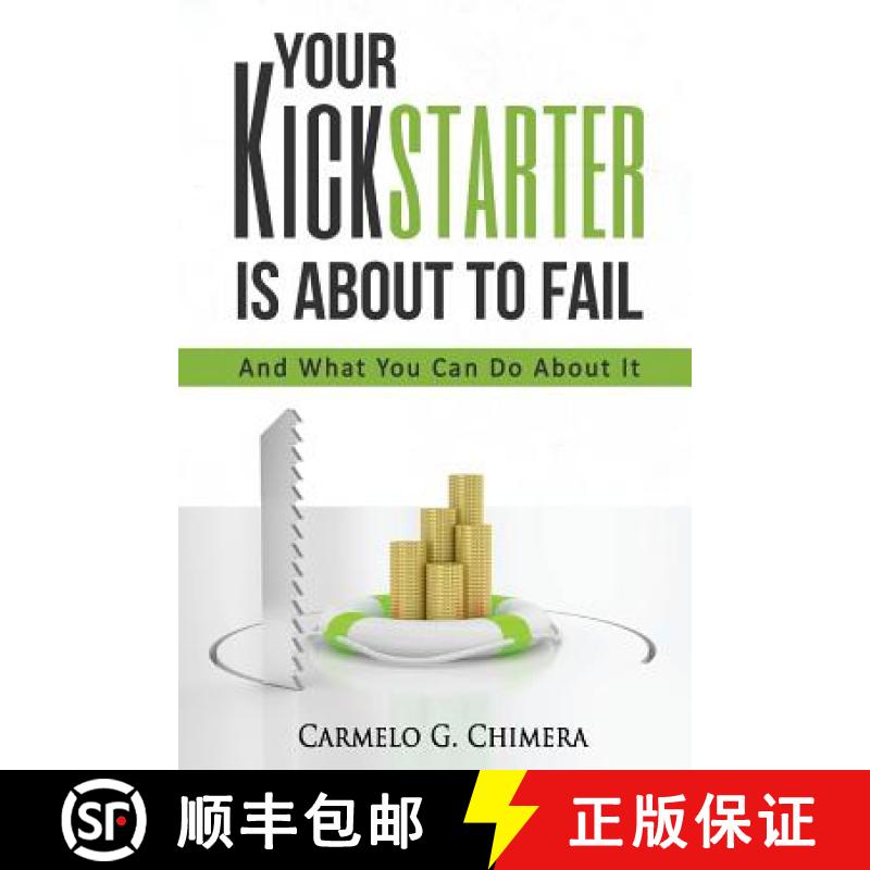 【3-4周达】Your Kickstarter Is About To Fail: And What You Can Do About It [9780997577600]
