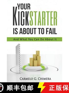预订 Your Kickstarter Is About To Fail: And What You Can Do About It [9780997577600]