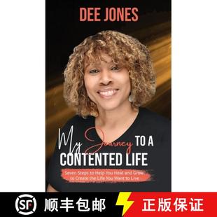 【3-4周达】My Journey to a Contented Life: Seven Steps to Help You Heal and Grow to Create the Life Y... [9781953430243]