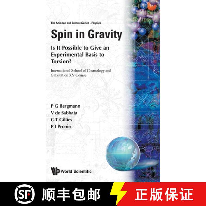 【3-4周达】Spin in Gravity: Is It Possible to Give an Experimental Basis to Torsion? International Sc... [9789810234591]