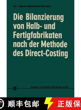 【3-4周达】Die Bilanzierung von Halb- und Fertigfabrikaten nach der Methode des Direct Costing : Steu... [9783322980403]