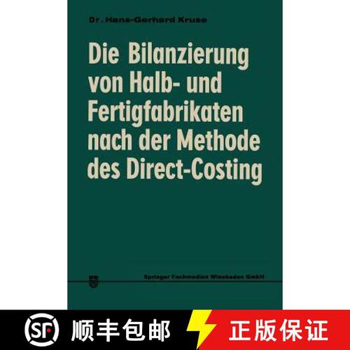 【3-4周达】Die Bilanzierung von Halb- und Fertigfabrikaten nach der Methode des Direct Costing : Steu... [9783322980403]