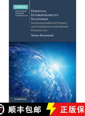 【3-4周达】Essential Interoperability Standards: Interfacing Intellectual Property and Competition in... [9781108823227]