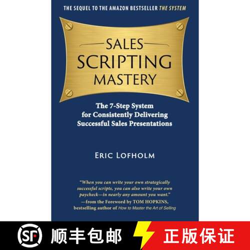 【3-4周达】Sales Scripting Mastery: The 7-Step System for Consistently Delivering Successful Sales Pr... [9780989894210]