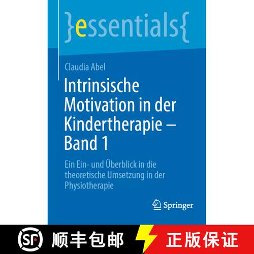 【3-4周达】Intrinsische Motivation in der Kindertherapie - Band 1 : Ein Ein- und Überblick in die th... [9783662680742]