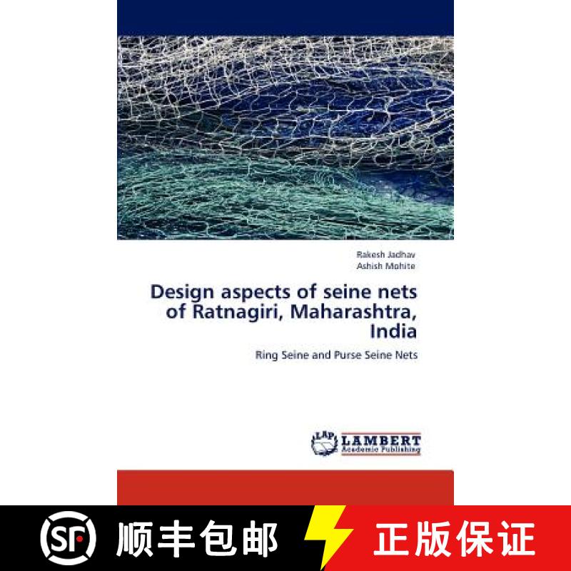 预订 Design aspects of seine nets of Ratnagiri, Maharashtra, India [9783659119071]