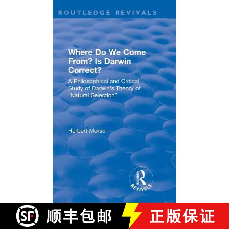 【3-4周达】Where Do We Come From? Is Darwin Correct? : A Philosophical and Critical Study of Darwin's... [9781138496460]