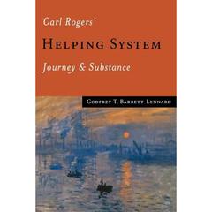 【4周达】Carl Rogers′ Helping System: Journey & Substance [9780761956761]