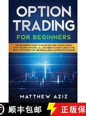 【3-4周达】Options Trading for Beginners: A Practical Guide to Master the Best Techniques and Make Pr... [9781801886369]