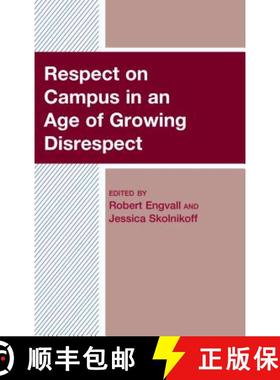 预订 Respect on Campus in an Age of Growing Disrespect [9781498587204]