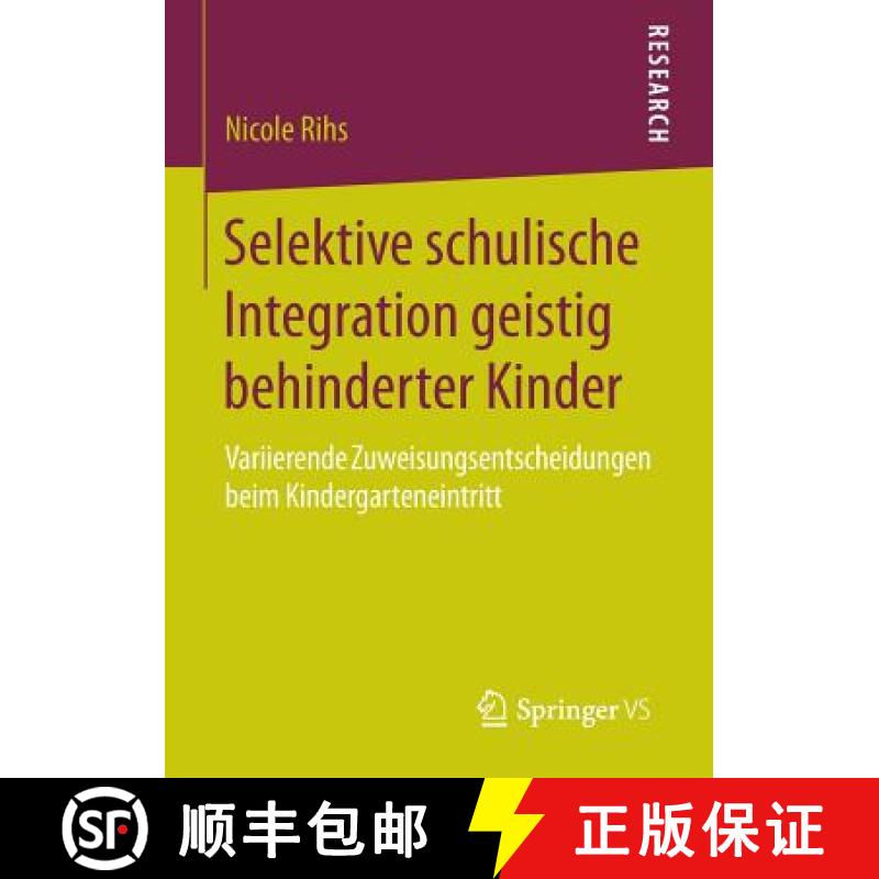 【3-4周达】Selektive schulische Integration geistig behinderter Kinder : Variierende Zuweisungsentsch... [9783658133894]