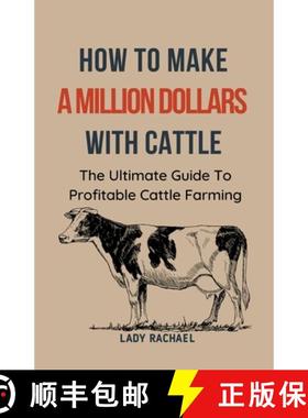 预订 To Make A Million Dollars With Cattle: The Ultimate Guide To Profitable Cattle Farming [9798223797852]