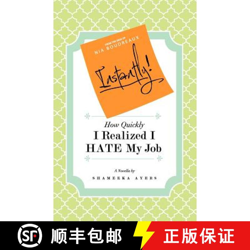 【3-4周达】Instantly! How Quickly I Realized I HATE My Job [9780976273899]