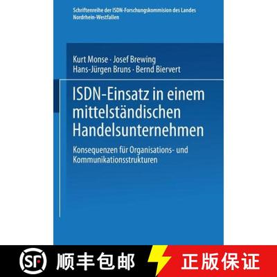 【3-4周达】ISDN-Einsatz in einem mittelständischen Handelsunternehmen : Konsequenzen für Organisati... [9783531126234]