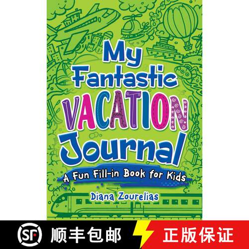 预订 My Fantastic Vacation Journal: A Fun Fill-in Book for Kids [9780486824154]