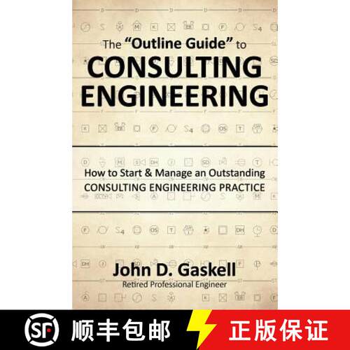 【3-4周达】精装 The Outline Guide to CONSULTING ENGINEERING: How to Start & Manage an Outstanding CON... [9780996419703]