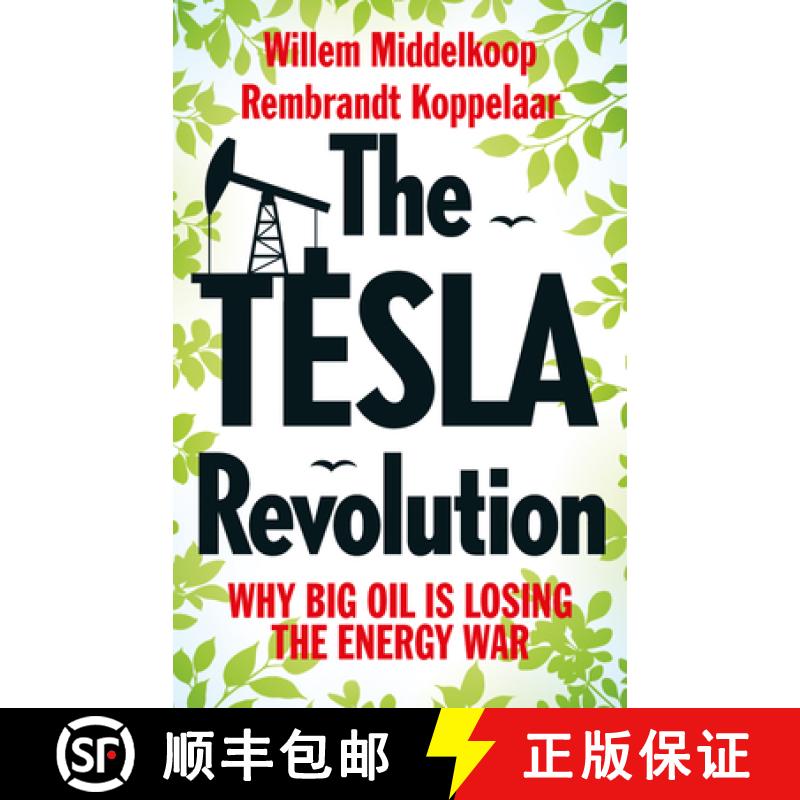 【3-4周达】The Tesla Revolution: Why Big Oil Is Losing the Energy War [9789462982062]