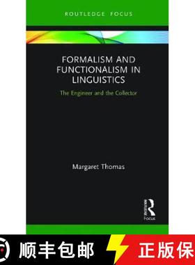 【3-4周达】Formalism and Functionalism in Linguistics: The Engineer and the Collector [9780367787844]