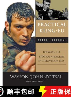 预订 Practical Kung Fu Street Defense: 100 Ways to Stop an Attacker in Five Moves or Less [9781600780820]