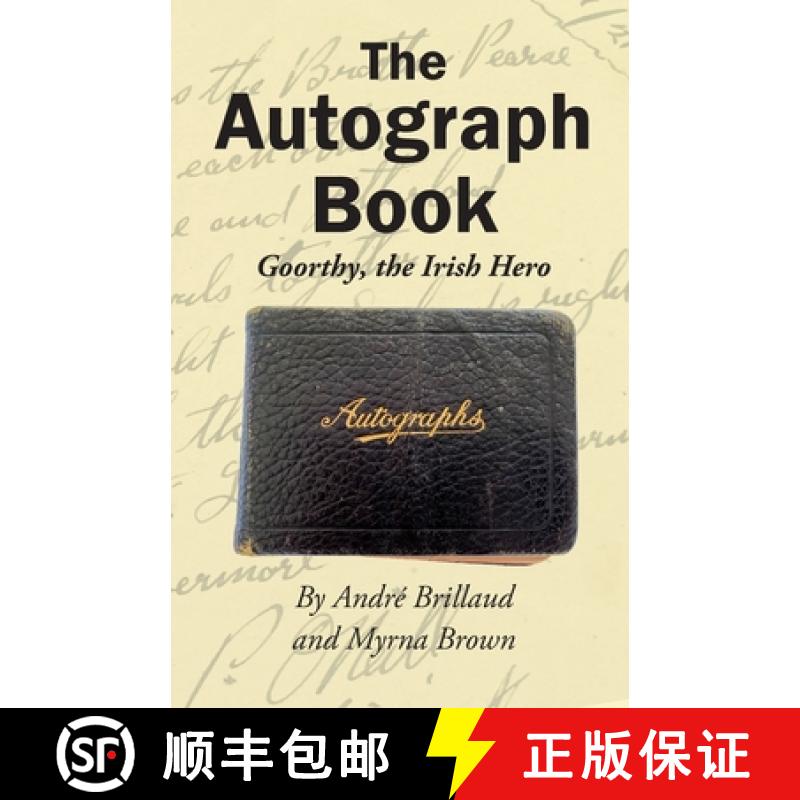 【2-3周达】The Autograph Book: Goorthy, An Irish Hero [9781087950044]