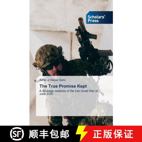 【3-4周达】The True Promise Kept: A Strategic Analysis of the Iran Israel War of June 2025 (Aufl.) [9786206772675]