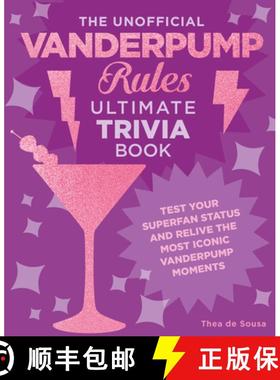 【3-4周达】The Unofficial Vanderpump Rules Ultimate Trivia Book: Test Your Superfan Status and Relive... [9780760390108]