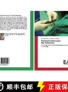 预订 Transoral endoscopic thyroidectomy [9786202085717]