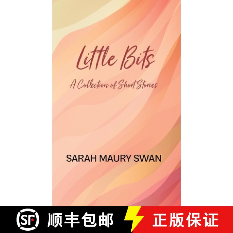 【2-3周达】Little Bits: A Collection of Short Stories [9781734509427]