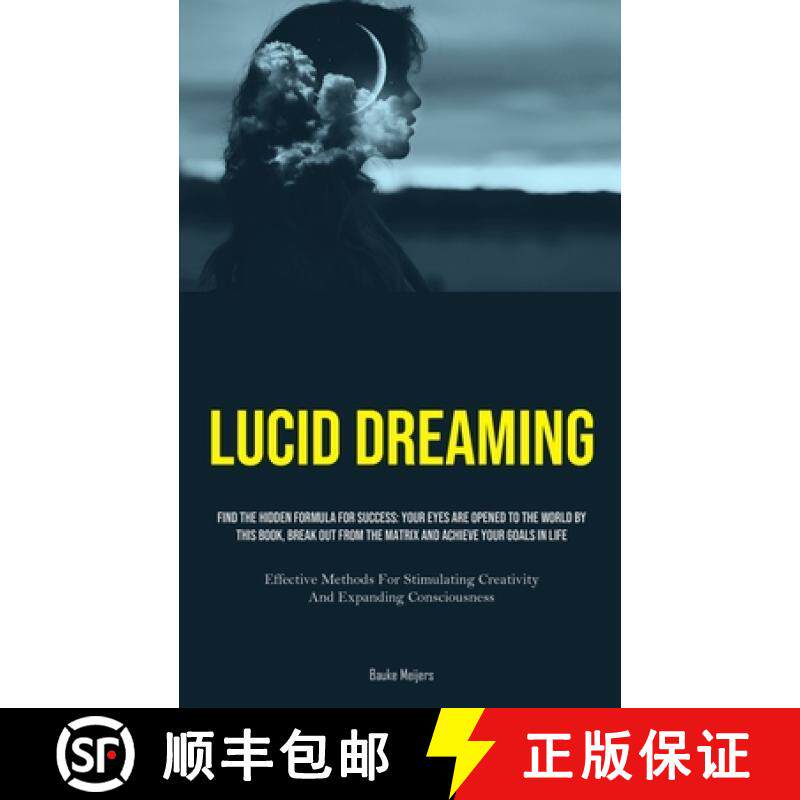 预订 Lucid Dreaming: Find The Hidden Formula For Success: Your Eyes Are Opened To The World By This B... [9781835733950]