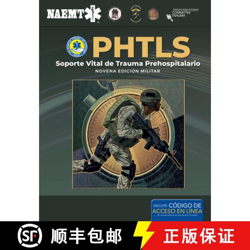 【2-3周达】PHTLS: Soporte Vital De Trauma Prehospitalario, Novena Edicion Militar: Soporte Vital De T... [9781284320985]