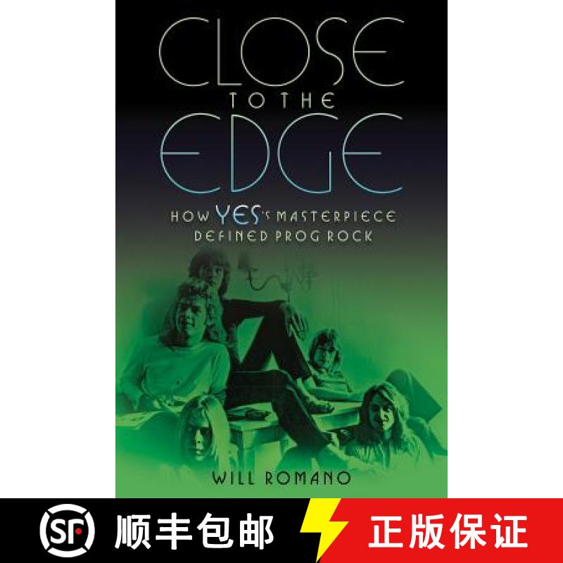 【3-4周达】Close to the Edge : How Yes's Masterpiece Defined Prog Rock [9781617136177]
