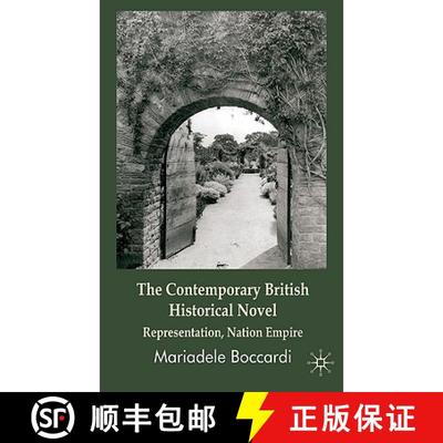 【3-4周达】The Contemporary British Historical Novel : Representation, Nation, Empire [9780230200074]
