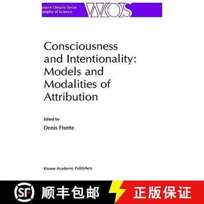 【4周达】Consciousness and Intentionality: Models and Modalities of Attribution [9780792359074]