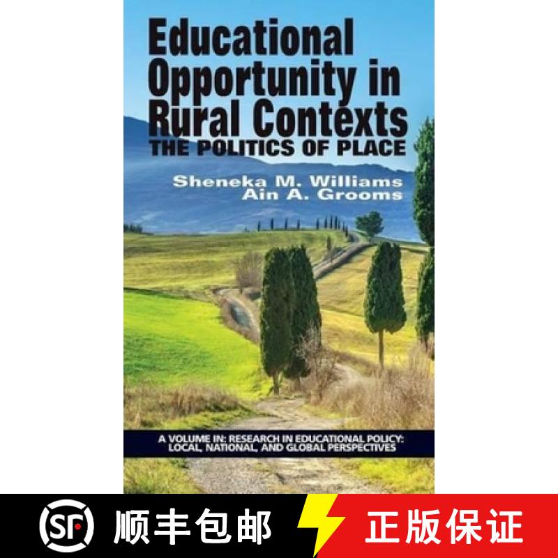 【3-4周达】Educational Opportunity in Rural Contexts: The Politics of Place (HC) [9781681232492]