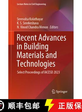 【3-4周达】Recent Advances in Building Materials and Technologies: Select Proceedings of Iacesd 2023 [9789819994571]