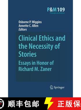 【3-4周达】Clinical Ethics and the Necessity of Stories : Essays in Honor of Richard M. Zaner [9789400734630]