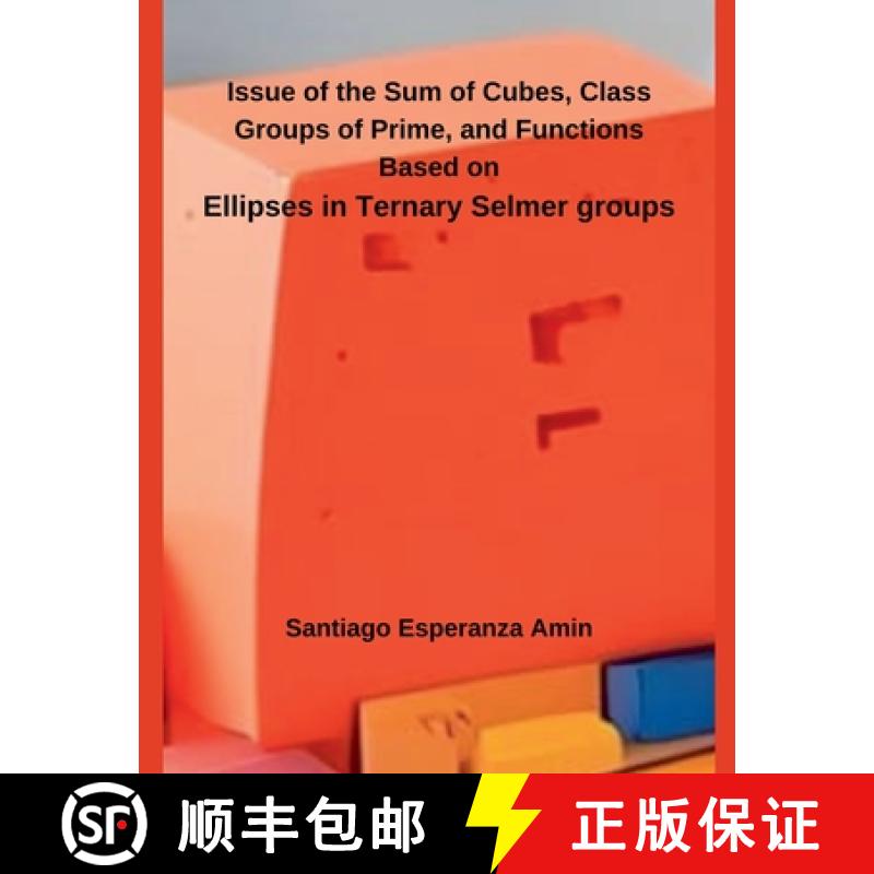 【2-3周达】Issue of the Sum of Cubes, Class Groups of Prime, and Functions Based on  Ellipses in Tern... [9798227435835]