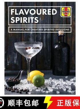 【3-4周达】Flavoured Spirits: A Manual for Creating Spirited Infusions [9781785216695]
