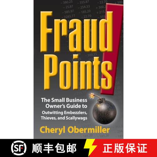 【3-4周达】FraudPoints! The Small Business Owner's Guide to Outwitting Embezzlers, Thieves, and Scall... [9780999495117]
