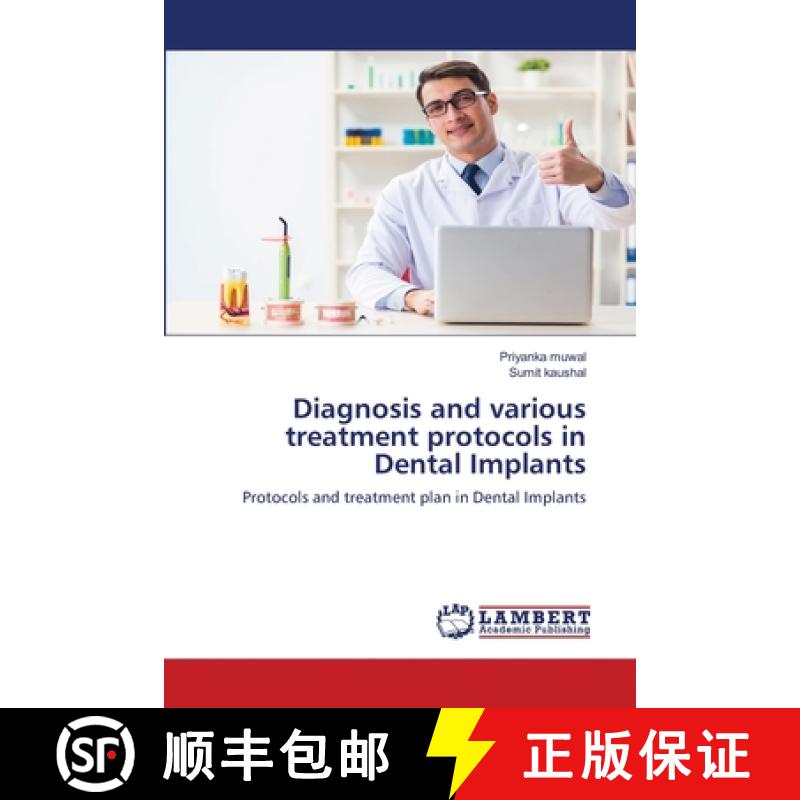 预订 Diagnosis and various treatment protocols in Dental Implants [9786203197624]