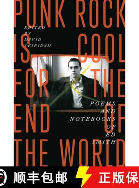 【3-4周达】Punk Rock Is Cool for the End of the World : Poems and Notebooks of Ed Smith [9781885983671]