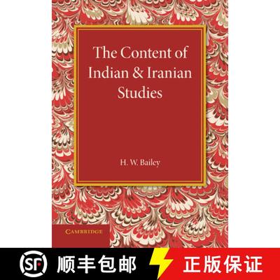 【3-4周达】The Content of Indian and Iranian Studies: An Inaugural Lecture Delivered on 2 May 1938 [9781107634176]