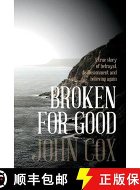 预订 Broken for Good: A true story of betrayal, disillusionment and believing again [9780993875601]
