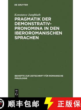 预订 The Pragmatics of Demonstrative Pronouns in the Ibero-Romance Languages: v. 329 [9783484523296]